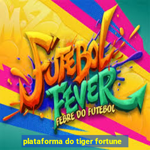 plataforma do tiger fortune